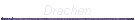 Drachen